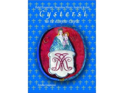Cystersi na tle dziejów Cieplic |Recenzja