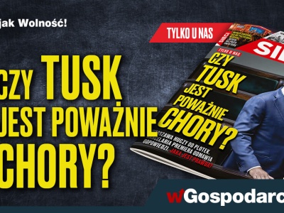 „Sieci”: Czy Tusk jest poważnie chory?