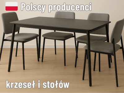 Polscy producenci krzeseł i stołów