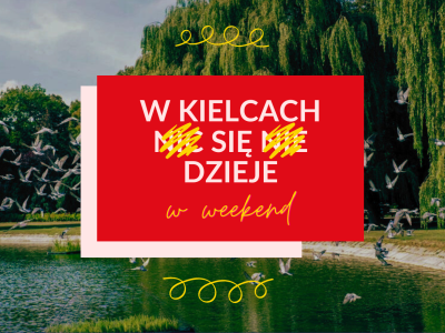 Długi weekend w Kielcach HARMONOGRAM WYDARZEŃ
