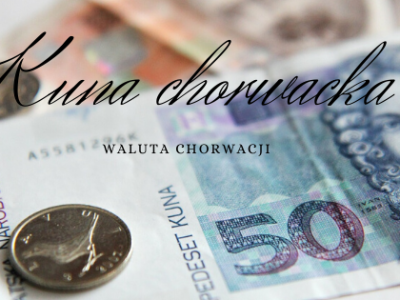 Kuna chorwacka – Chorwacja dawna waluta