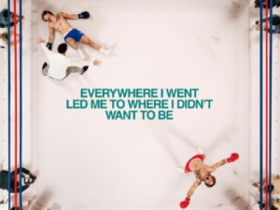 Everywhere I Went Led Me To Where I Did’t Want To Be