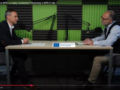 Ile Zielonego Ładu w WPR i co dalej z budżetem? 
