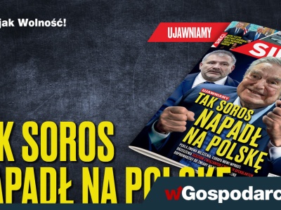 „Sieci”: Tak Soros napadł na Polskę