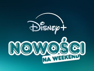 Disney+: mocne nowości na weekend. Kinowe hity i głośny serial sci-fi