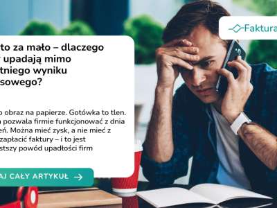 Zysk to za mało – dlaczego firmy upadają mimo dodatniego wyniku finansowego?
