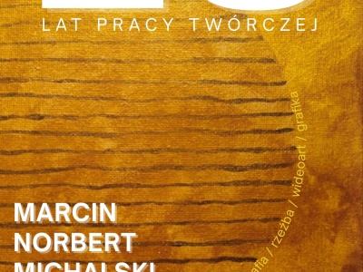 Wernisaż wystawy Marcina Norberta Michalskiego – 25 lat pracy twórczej w Domu Kultury Zameczek