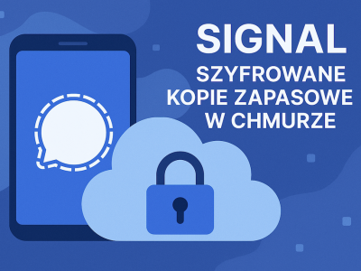 Nowość w komunikatorze Signal: szyfrowane kopie zapasowe w chmurze