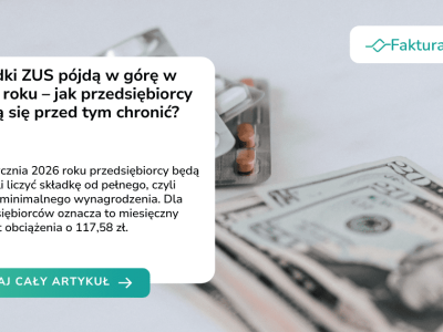 Składki ZUS pójdą w górę w 2026 roku – jak przedsiębiorcy mogą się przed tym chronić?
