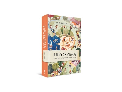 „Hiroszima. Najważniejszy reportaż XX wieku”. Recenzja książki