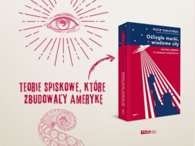 Oślizgłe macki, wiadome siły. Historia Ameryki w teoriach spiskowych |Recenzja