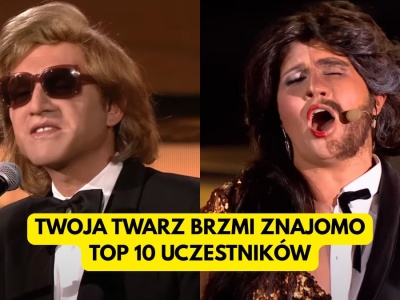 Twoja Twarz Brzmi Znajomo: TOP 10 najlepszych uczestników