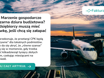 CPK: Marzenie gospodarcze czy czarna dziura budżetowa? Przedsiębiorcy muszą mieć gotówkę, jeśli chcą się załapać