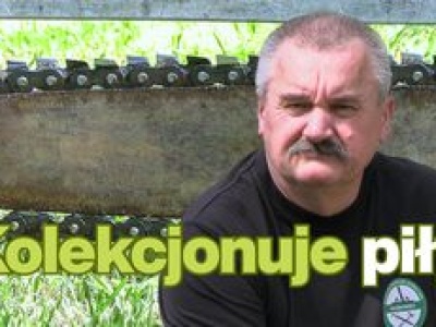 Pasja, która zaskakuje. Leśnik z Kłębowca zbiera piły łańcuchowe z całego świata