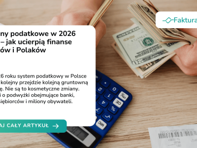 Zmiany podatkowe w 2026 roku – jak ucierpią finanse banków i Polaków