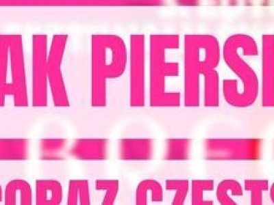 Rak piersi pod lupą. O profilaktyce i trzeciej edycji Breast Fest