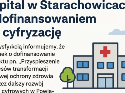 Szpital w Starachowicach z dofinansowaniem na cyfryzację