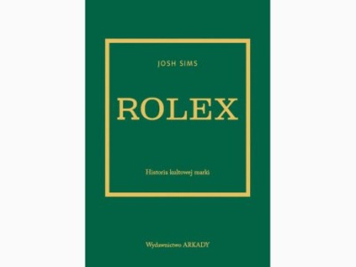 Rolex. Historia kultowej marki |Recenzja