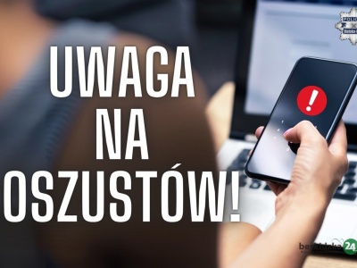 Oszuści znowu w natarciu w Bielsku-Białej i okolicy