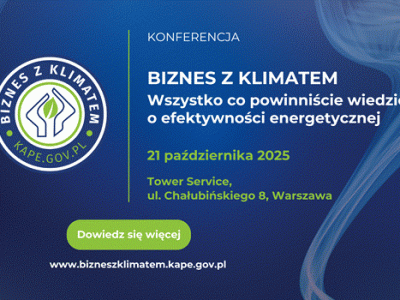 Konferencja „Biznes z Klimatem – wszystko co powinniście wiedzieć o efektywności energetycznej”
