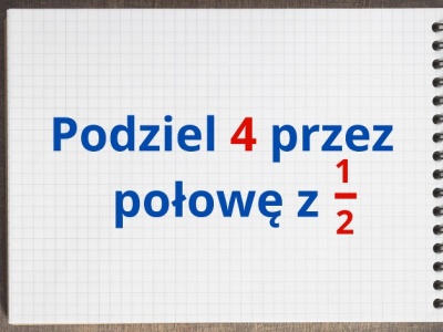 Łatwe działanie, a jednak to tutaj najczęściej pojawia się błąd. Podołasz?
