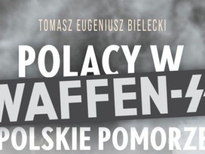 Przymusowi „ochotnicy”. Jak Polacy z Pomorza trafiali do Waffen-SS w cieniu strat i mobilizacji 1943–1944