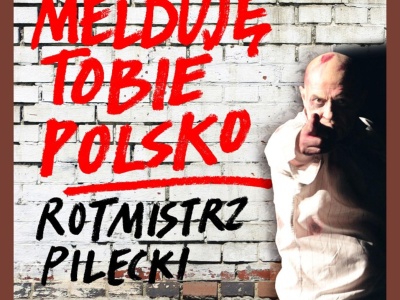 Bohater i świadek historii. Monodram o rotmistrzu Pileckim w Zatorze