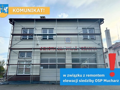 Utrudnienia przy Urzędzie Gminy w Mucharzu z powodu remontu elewacji OSP