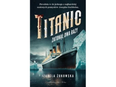 Titanic zatonął dwa razy |Recenzja