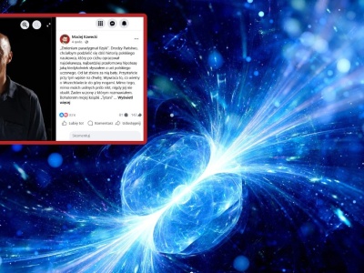Polak zmienia fizykę, naukowcy łapią się za głowy. Żyliśmy w błędzie?