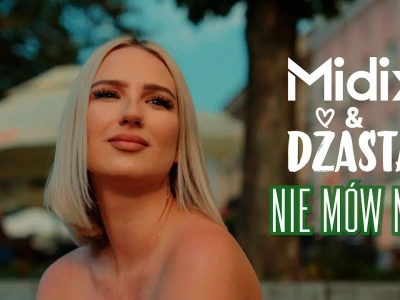 MIDIX & DŻASTA – Nie mów nic