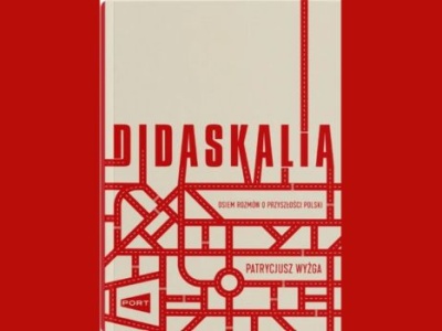 Didaskalia. Osiem rozmów o przyszłości Polski |Recenzja