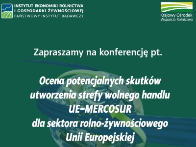 Eksperci ocenią skutki umowy UE–MERCOSUR dla rolnictwa. IERiGŻ zaprasza na konferencję