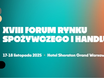 Liderzy branży food & retail spotkają się na XVIII Forum Rynku Spożywczego i Handlu