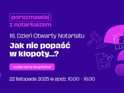 Jak nie popaść w kłopoty. Porozmawiaj o tym z notariuszem