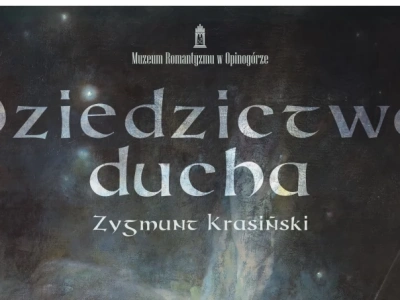 „Dziedzictwo Ducha. Zygmunt Krasiński” - finisaż wystawy w Opinogórze