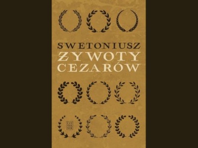 Żywoty cezarów – Swetoniusz wraca w edycji, która pokazuje Rzym bez filtra