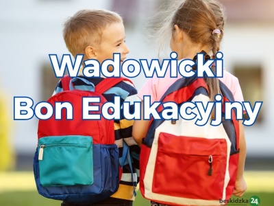 Ilu skorzysta z Wadowickiego Bonu Edukacyjnego?