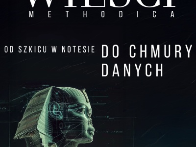 Methodica. Od szkicu w notesie do chmury danych (część II)