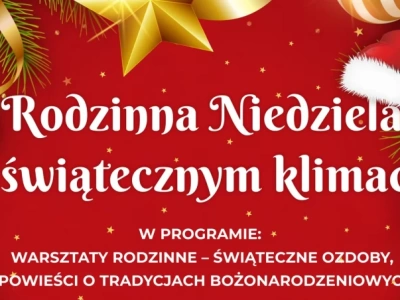 Świąteczna Rodzinna Niedziela w ciechanowskim Muzeum