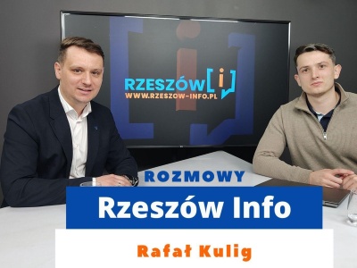 Rozmowy Rzeszów Info. Rafał Kulig