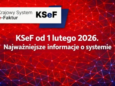 KSeF od 1 lutego 2026. Najważniejsze informacje o systemie