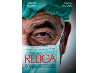 Religa. Biografia najsłynniejszego polskiego kardiochirurga |Recenzja