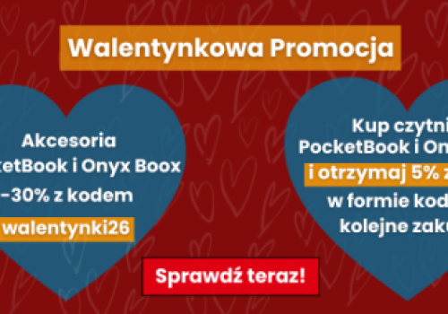 Onyx Boox i PocketBook na Walentynki: 5% cashbacku i 30% zniżki na akcesoria