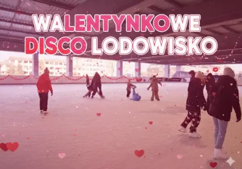 Walentynkowe Disco Lodowisko. Magiczny wieczór na lodowisku przy Hali Urania