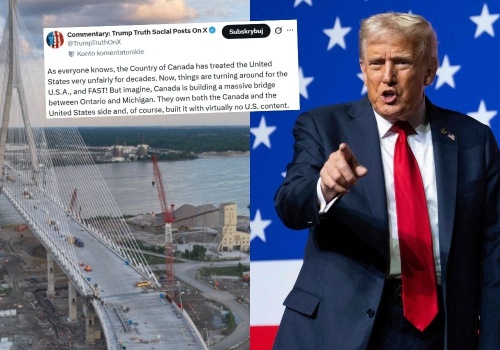 Trump obraził się na Kanadę za budowę mostu do USA i grozi, że nie pozwoli na jego otwarcie
