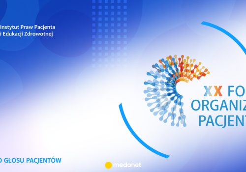 Dwie dekady rzecznictwa. Ruszyło jubileuszowe XX Forum Organizacji Pacjentów