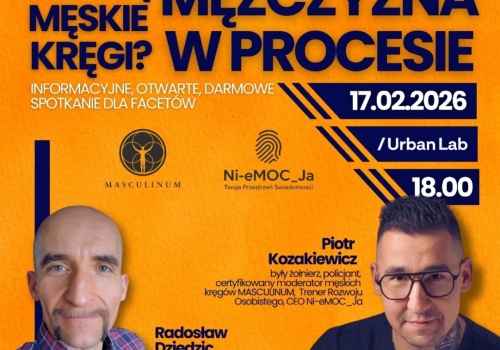 Mężczyzna w procesie - czym są Męskie Kręgi?