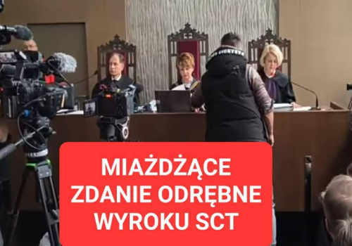 Miażdżące zdanie odrębne o wyroku SCT w Krakowie