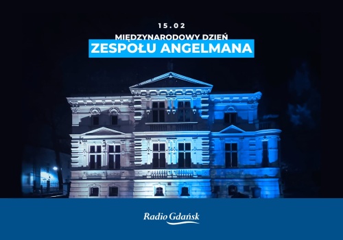 Radio Gdańsk solidarne z osobami dotkniętymi zespołem Angelmana. Dołączamy do kampanii Light Up Blue